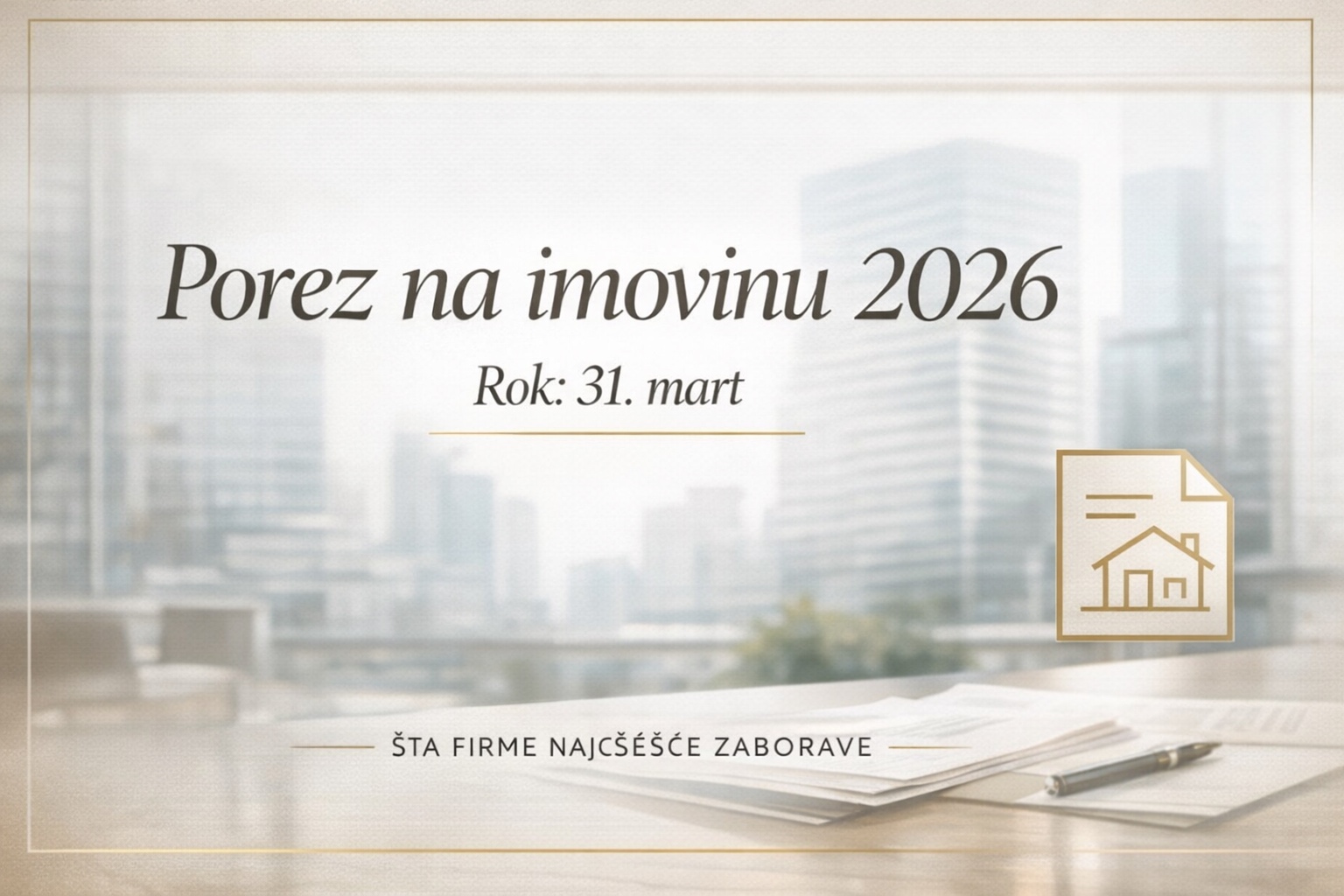 Ne zaboravite: rok za porez na imovinu ističe 31. marta